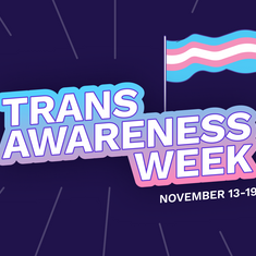 Trans Awareness Week: A Time to Reflect, Act, and Support the Trans Community