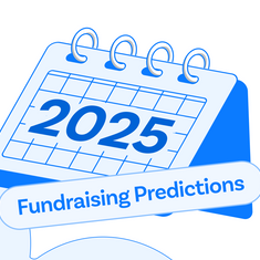 Fundraising Predictions for 2025: 4 Things Nonprofits Can Expect